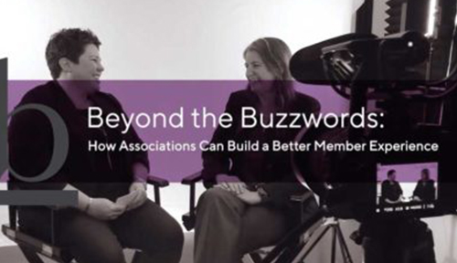 Beyond the Buzzwords: How Associations Can Build a Better Member Experience