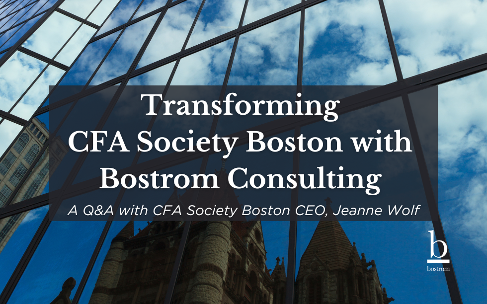 Transforming CFA Society Boston with Bostrom Consulting